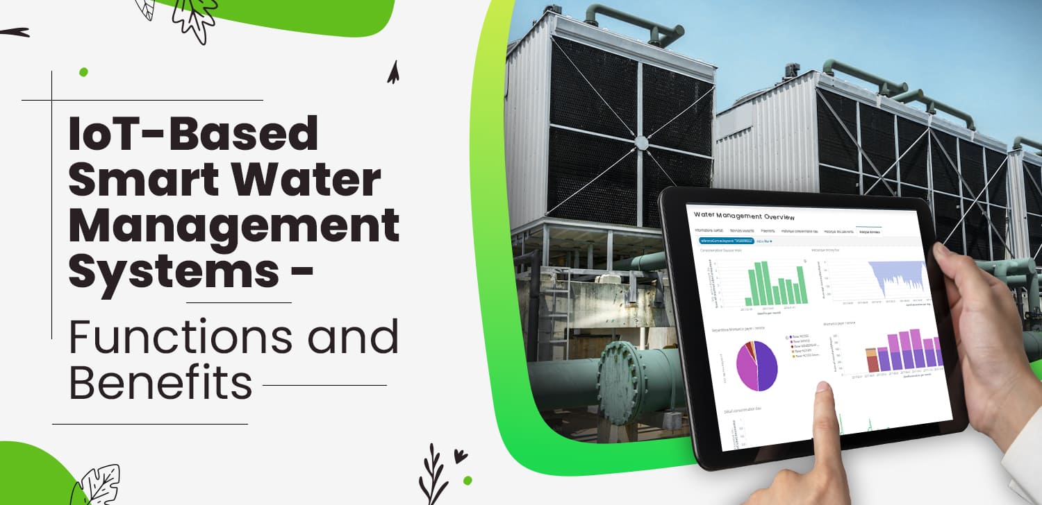 IoT Based Smart Water Management Systems Functions And Benefits Matellio