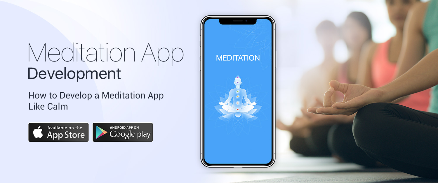 Tips and Tricks to Consider while Developing a Meditation App Like Calm