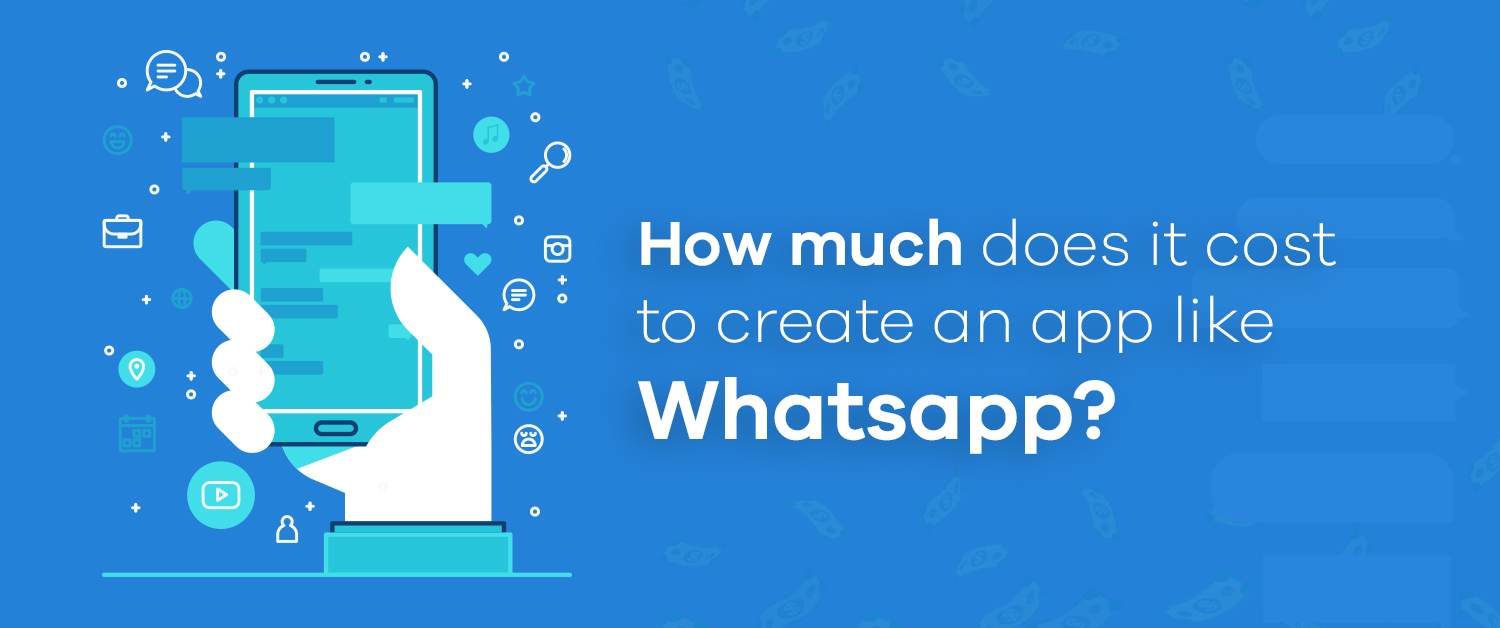 How much does it cost to create an app like WhatsApp?