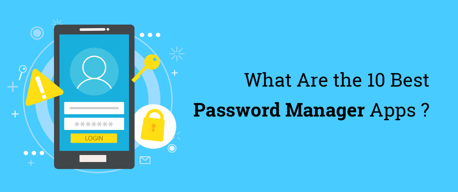 What Are The 10 Best Password Manager Apps 5533