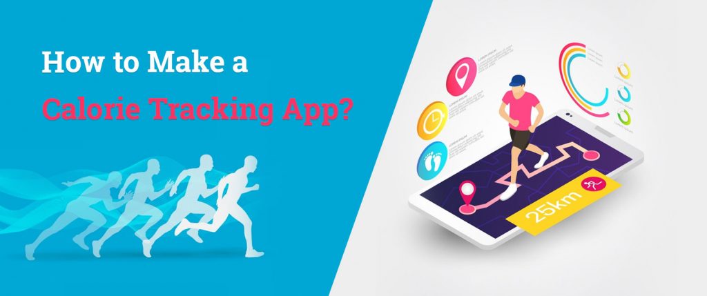 How to make a Calorie Tracking App? - Matellio Inc