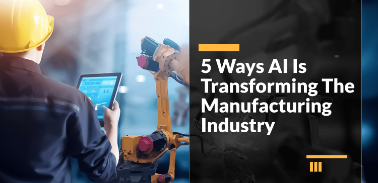 How Ai Is Transforming Manufacturing Industry 3856