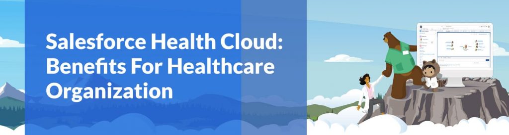 Top 8 Benefits Of Implementing Salesforce Health Cloud In Your ...