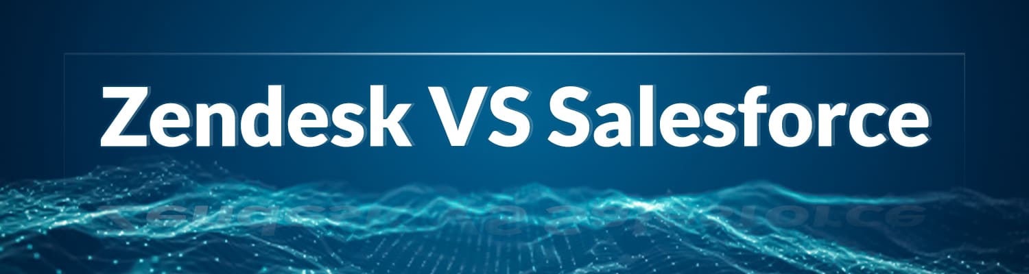 Zendesk Vs Salesforce: Which One Is Best For Your Business? - Matellio Inc