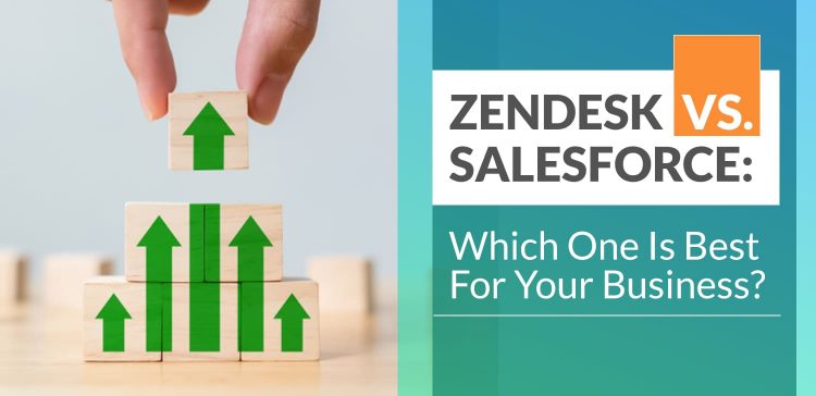 Zendesk Vs Salesforce: Which One Is Best For Your Business? - Matellio Inc