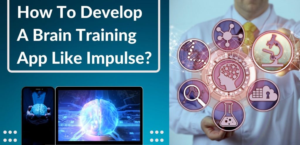 how-to-develop-a-brain-training-app-like-impulse-matellio-inc