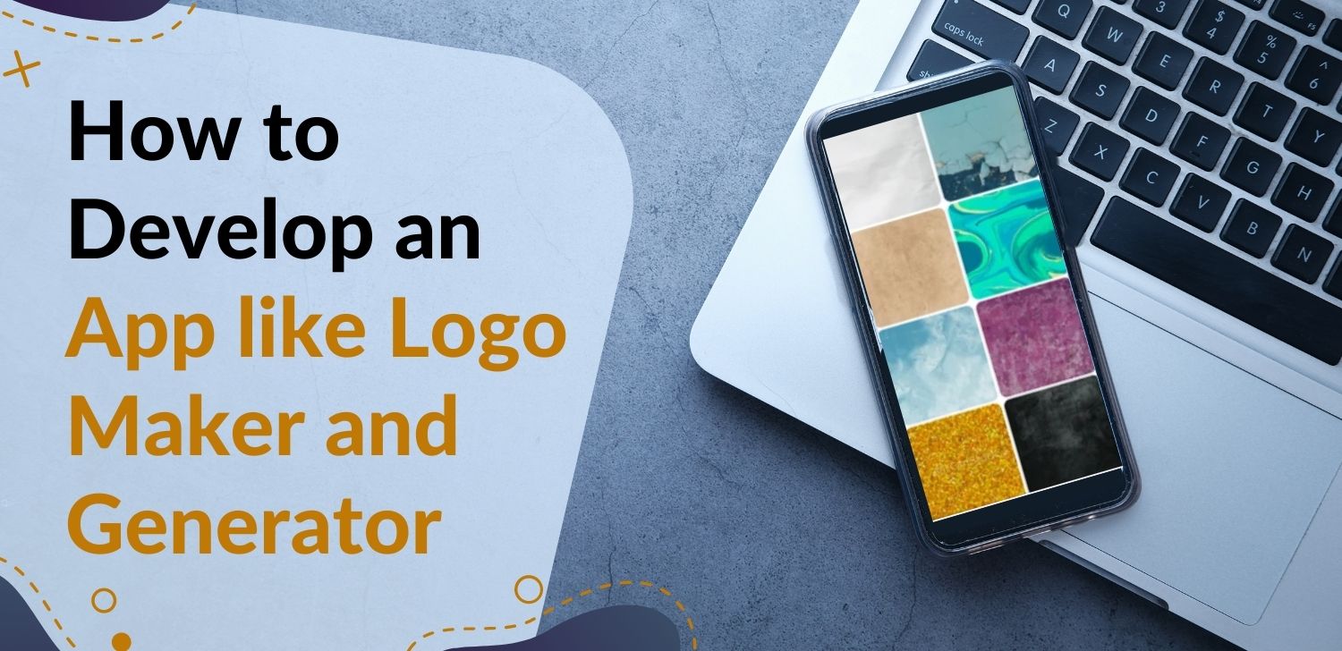 How To Develop An App Like Logo Maker And Generator? - Matellio Inc.