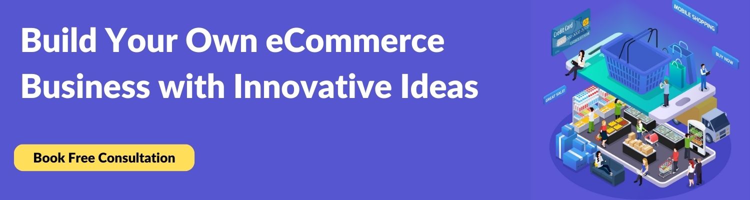 eCommerce business ideas of 2023 - Matellio Inc