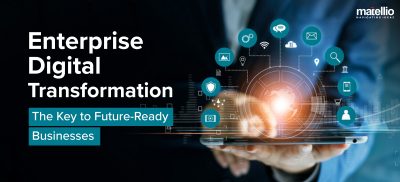 Enterprise Digital Transformation The Key to Future-Ready Businesses