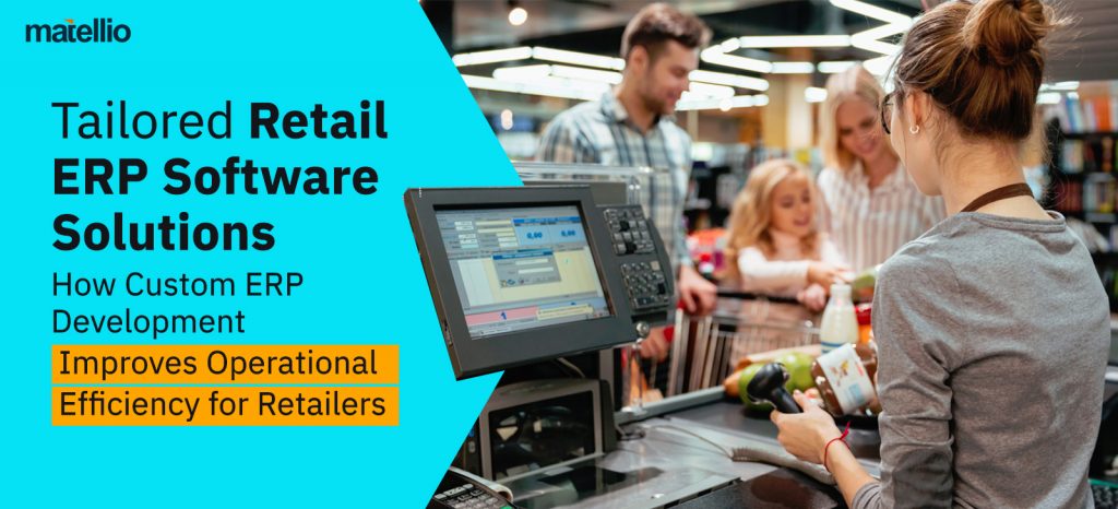 Tailored Retail ERP Software Solutions