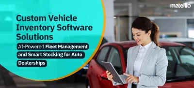 Custom Vehicle Inventory Software Solutions AI-Powered Fleet Management and Smart Stocking for Auto Dealerships