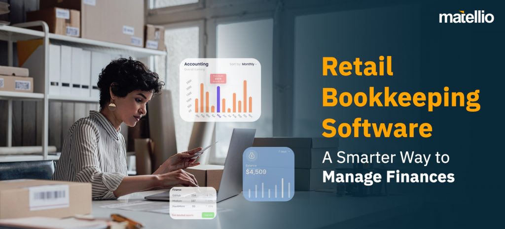 Retail Bookkeeping Software – A Smarter Way to Manage Finances