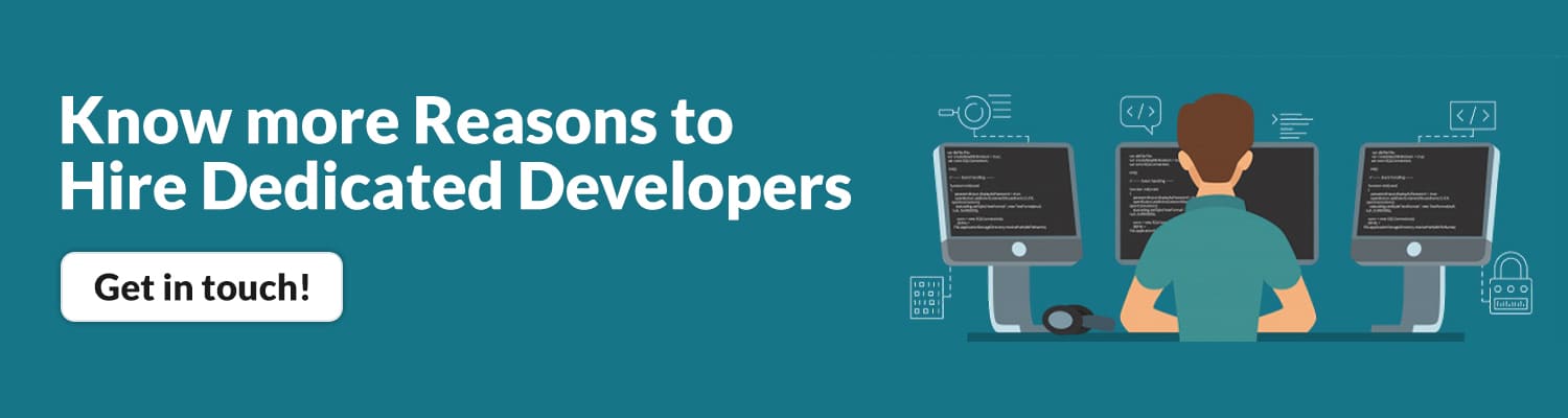 Know more Reasons to Hire Dedicated Developers