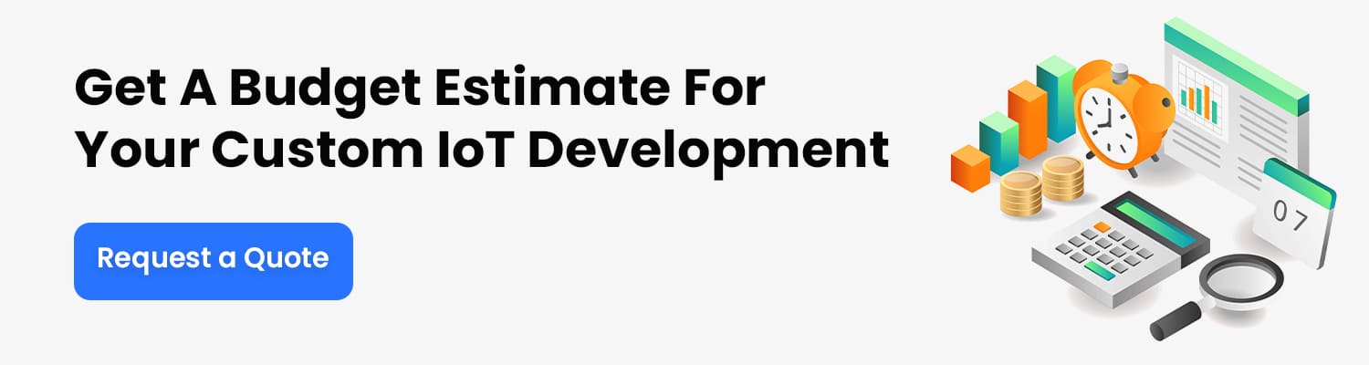 Get-A-Budget-Estimate-For-Your-Custom-IoT-Development