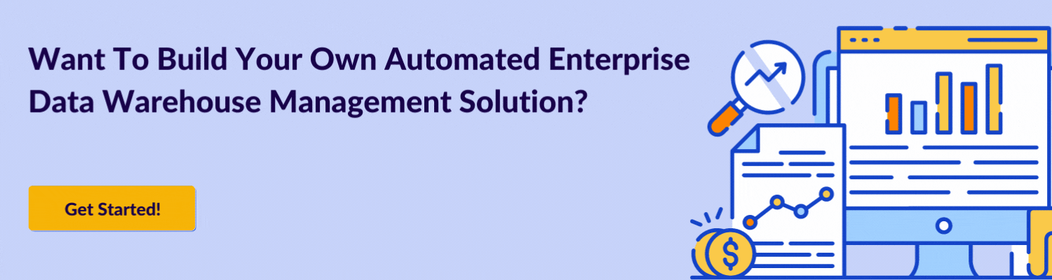 Want To Build Your Own Automated Enterprise Data Warehouse Management Solution