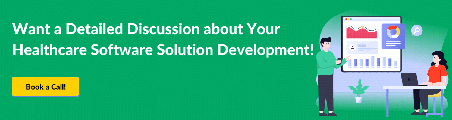 Want a Detailed Discussion about Your Healthcare Software Solution Development!