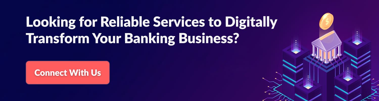 Looking-for-Reliable-Services-to-Digitally-Transform-Your-Banking-Business