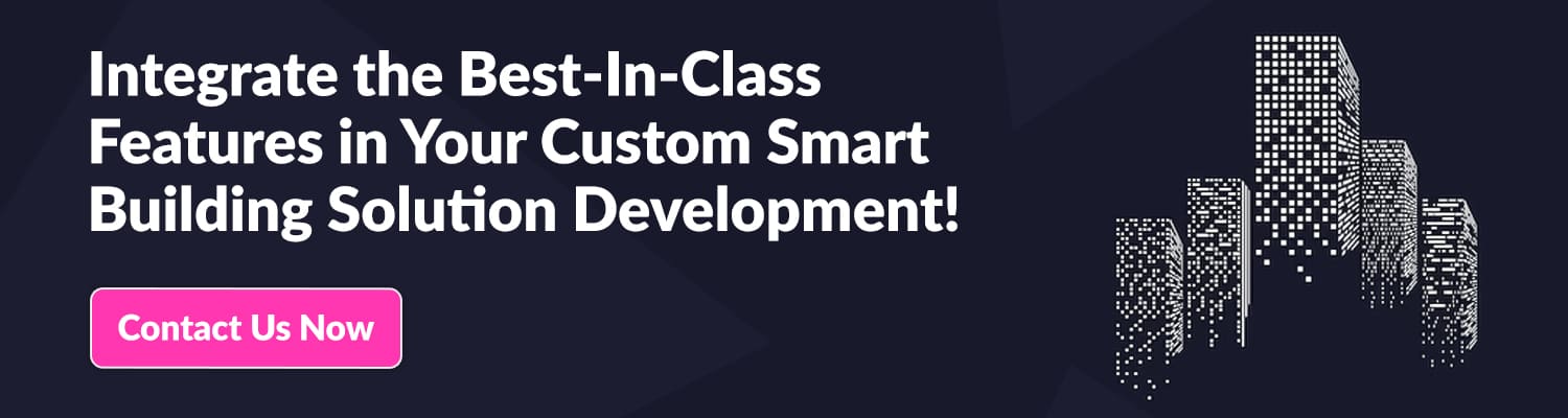 Integrate-the-Best-In-Class-Features-in-Your-Custom-Smart-Building-Solution-Development