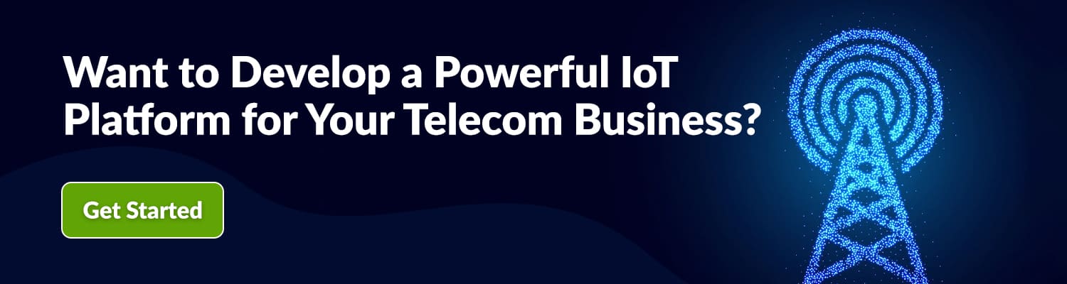 Want-to-Develop-a-Powerful-IoT-Platform-for-Your-Telecom-Business
