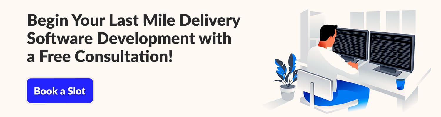Last mile delivery software development