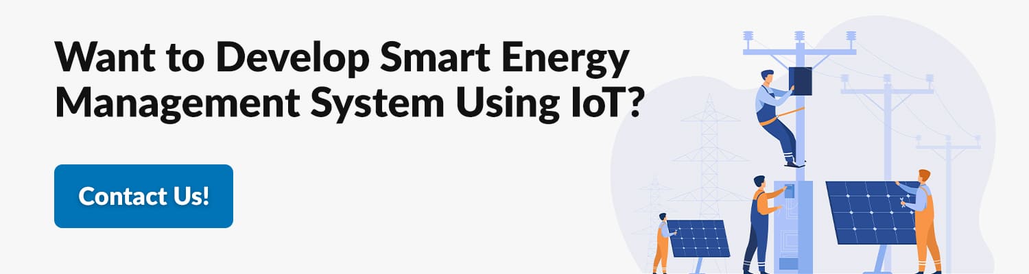 Want to Develop Smart Energy Management System Using IoT