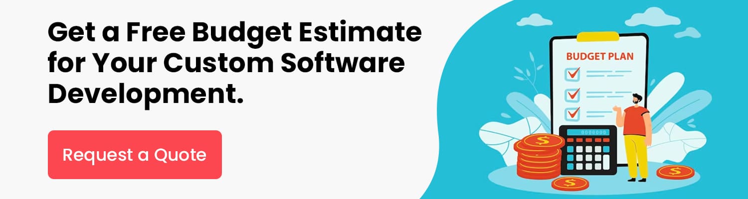 Get-a-Free-Budget-Estimate-for-Your-Custom-Software-Development