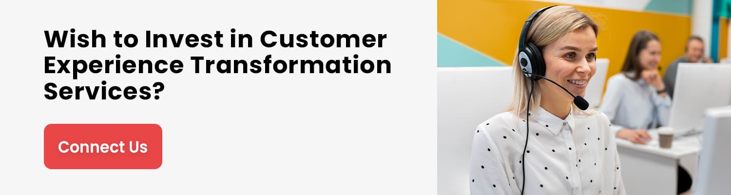 Looking for Customer Experience Transformation Services