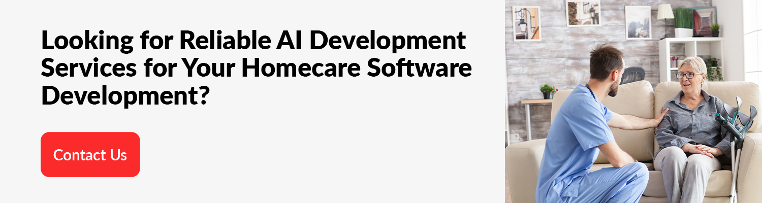 Looking-for-Reliable-AI-Development-Services-for-Your-Homecare-Software-Development