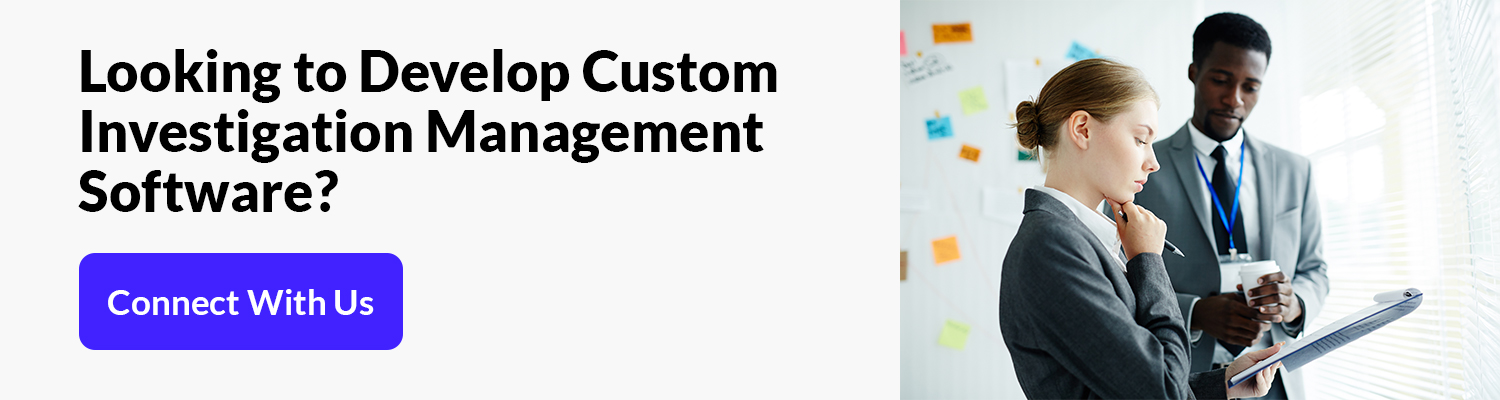 Custom Investigation Management Software