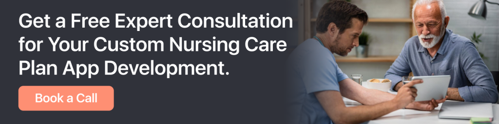 Get-a-Free-Expert-Consultation-for-Your-Custom-Nursing-Care-Plan-App-Development