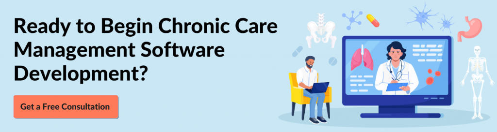 Ready to Begin Chronic Care Management Software Development? Get a Free Consultation 
