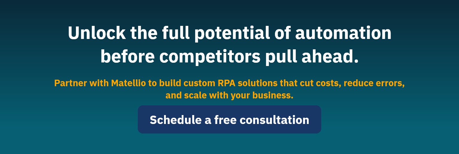 Unlock the full potential of automation before competitors pull ahead.