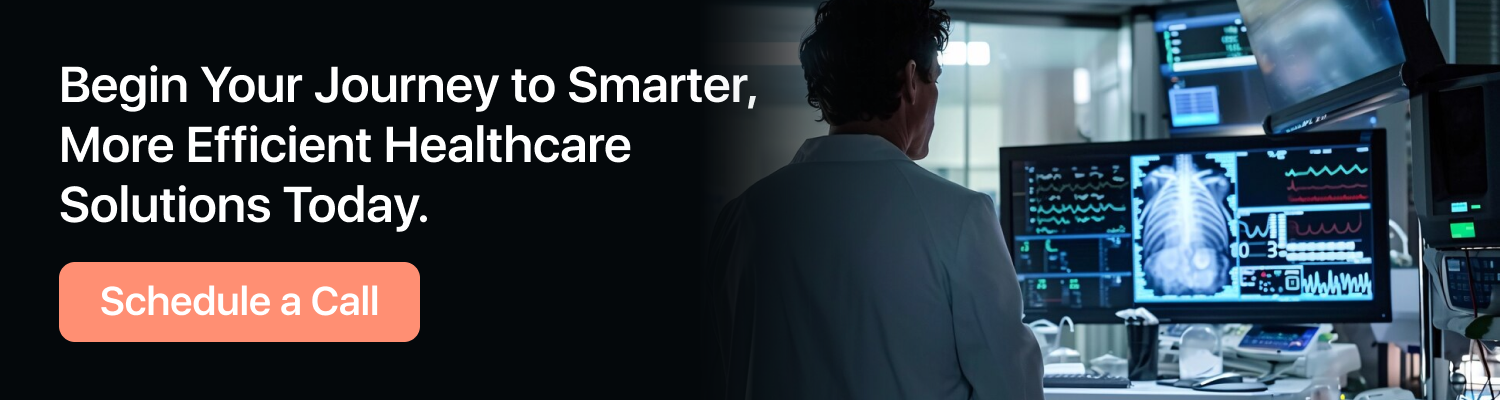 Begin Your Journey to Smarter, More Efficient Healthcare Solutions Today